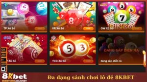 8KBET cung cấp đa dạng sảnh chơi lô đề thoải mái 
